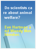 Do scientists care about animal welfare?