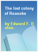 The lost colony of Roanoke