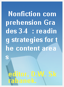 Nonfiction comprehension Grades 3-4  : reading strategies for the content areas
