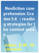 Nonfiction comprehension Grades 5-6  : reading strategies for the content areas