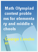 Math Olympiad contest problems for elementary and middle schools