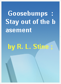 Goosebumps  : Stay out of the basement