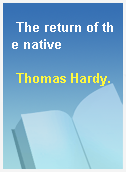 The return of the native