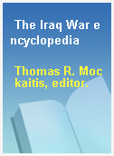 The Iraq War encyclopedia