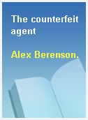 The counterfeit agent