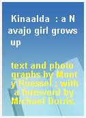 Kinaalda  : a Navajo girl grows up