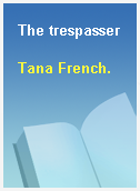 The trespasser