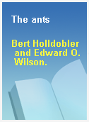 The ants