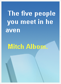 The five people you meet in heaven