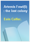 Artemis Fowl(5) : the lost colony