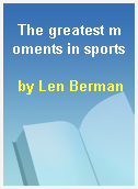 The greatest moments in sports