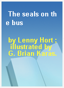 The seals on the bus
