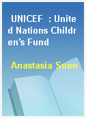 UNICEF  : United Nations Children