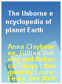 The Usborne encyclopedia of planet Earth