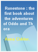 Runestone : the first book about the adventures of Oddo and Thora