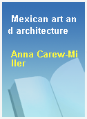 Mexican art and architecture
