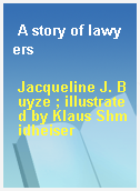 A story of lawyers