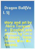 Dragon Ball[Vol. 5]