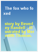 The fox who foxed