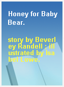 Honey for Baby Bear.
