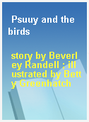 Psuuy and the birds