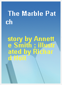 The Marble Patch