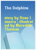 The Dolphins