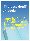The boss dog(Textbook)