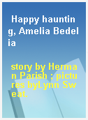 Happy haunting, Amelia Bedelia