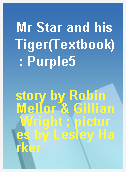 Mr Star and his Tiger(Textbook)  : Purple5