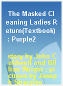 The Masked Cleaning Ladies Return(Textbook)  : Purple2