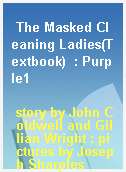 The Masked Cleaning Ladies(Textbook)  : Purple1