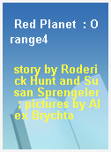Red Planet  : Orange4