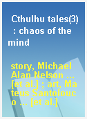 Cthulhu tales(3)  : chaos of the mind