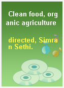 Clean food, organic agriculture