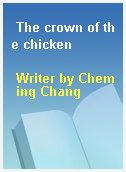 The crown of the chicken