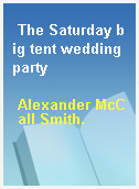 The Saturday big tent wedding party