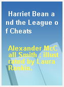 Harriet Bean and the League of Cheats