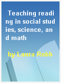Teaching reading in social studies, science, and math