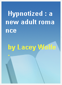 Hypnotized : a new adult romance