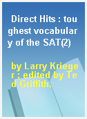 Direct Hits : toughest vocabulary of the SAT(2)