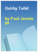 Quirky Tails!