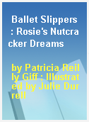 Ballet Slippers  : Rosie