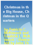 Christmas in the Big House, Christmas in the Quarters