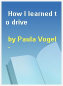 How I learned to drive