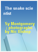 The snake scientist