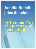 Amelia Bedelia joins the club