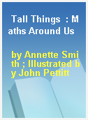 Tall Things  : Maths Around Us