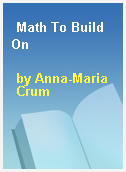 Math To Build On