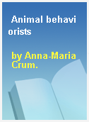 Animal behaviorists